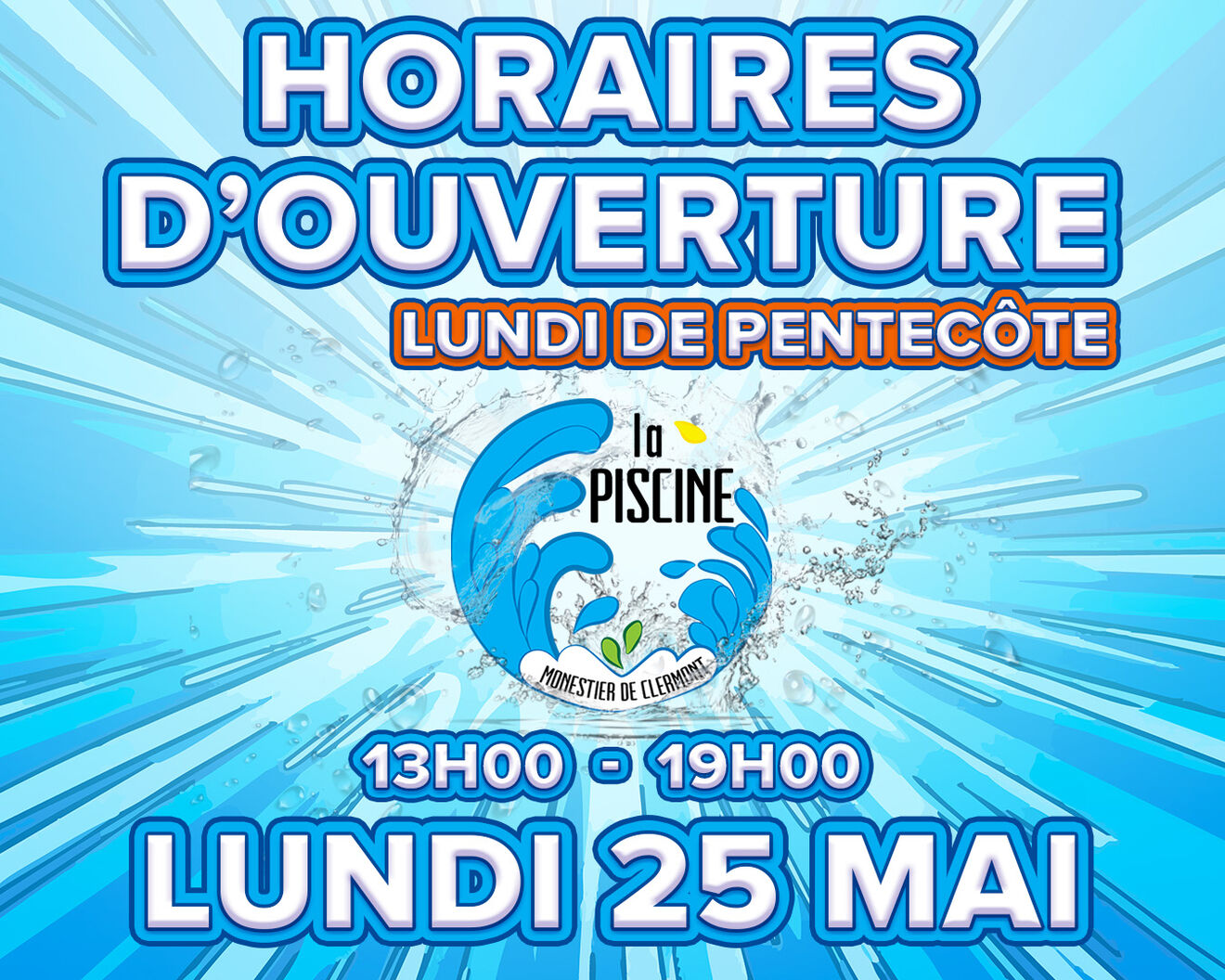 Rappel : Horaires d'ouverture de la piscine pour le lundi 25 mai
